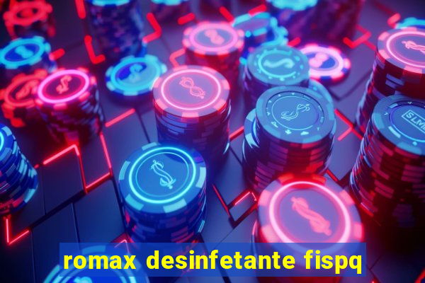 romax desinfetante fispq